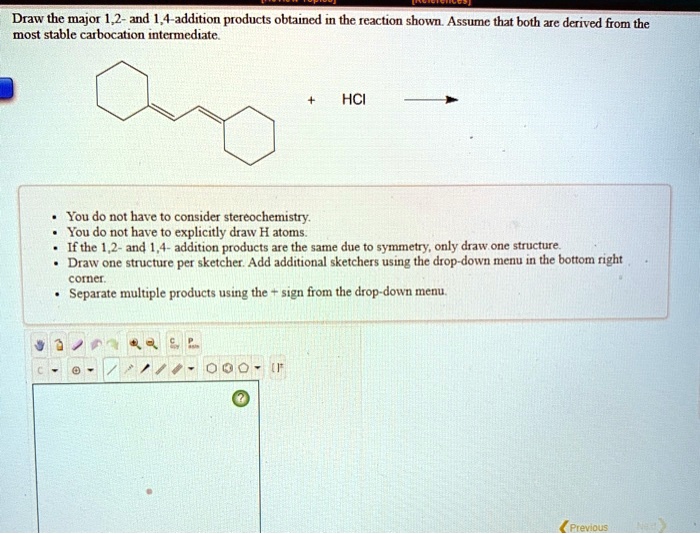 draw the major 12 and 14 addition products obtained in the reaction ...