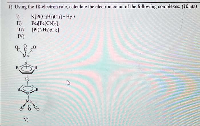 SOLVED Using the 18 electron rule calculate the electron count