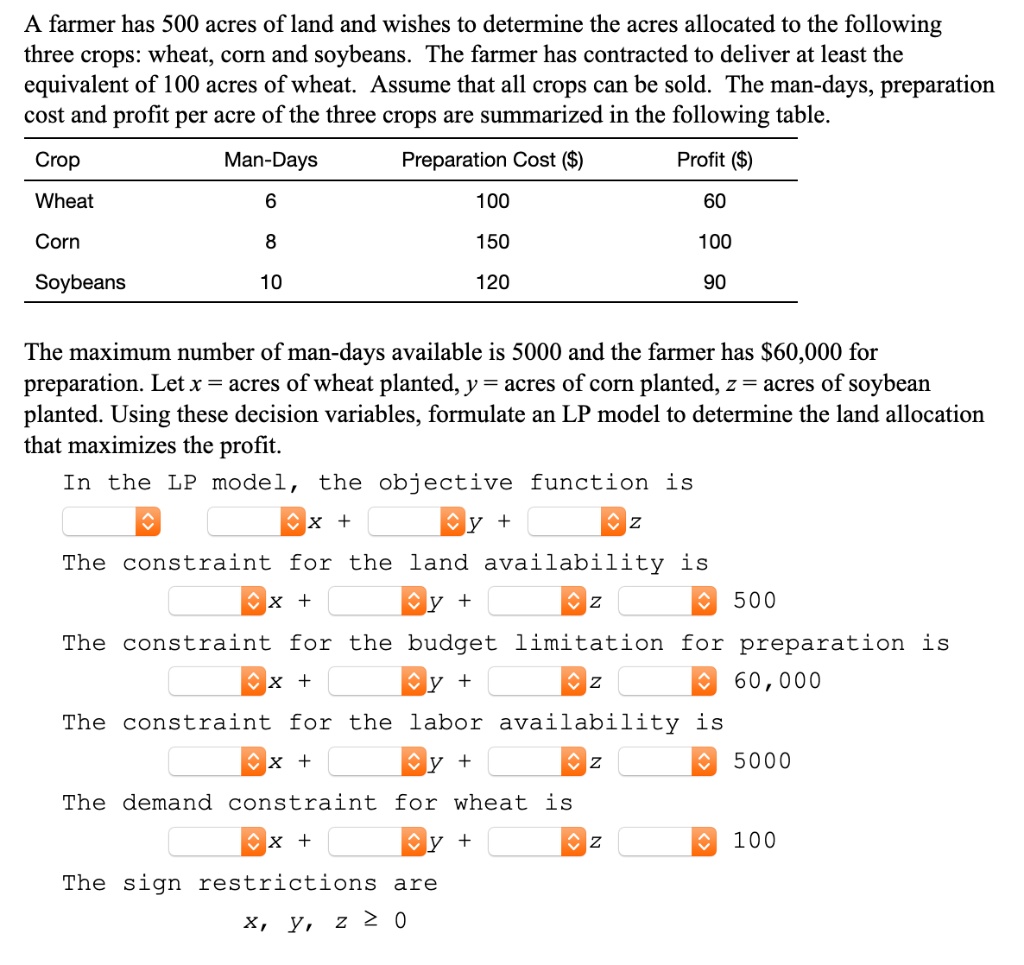 A farmer has 500 acres of land and wishes to determine the acres