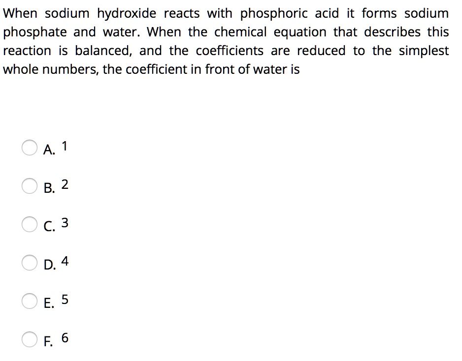 SOLVED When sodium hydroxide reacts with phosphoric acid it forms