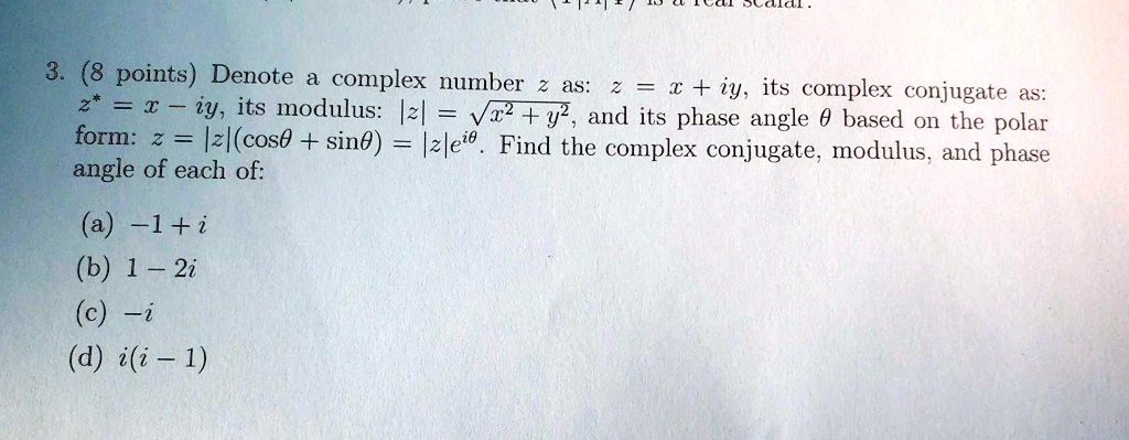 3. (8 points) Denote a complex number z as: z = x + iy, its complex ...