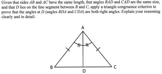 SOLVED: Given that sides AB and AC have the same length that angles BAD ...