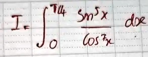 ∫0^π/4(sin^5 x)/(cos^7 x) dx