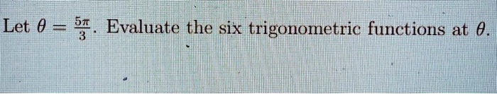 let 0 50 evaluate the six trigonometric functions at 0 94574