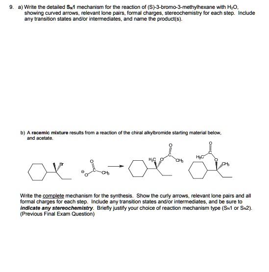 SOLVED: Write the detailed Sn1 mechanism for the reaction of (S)-3 ...