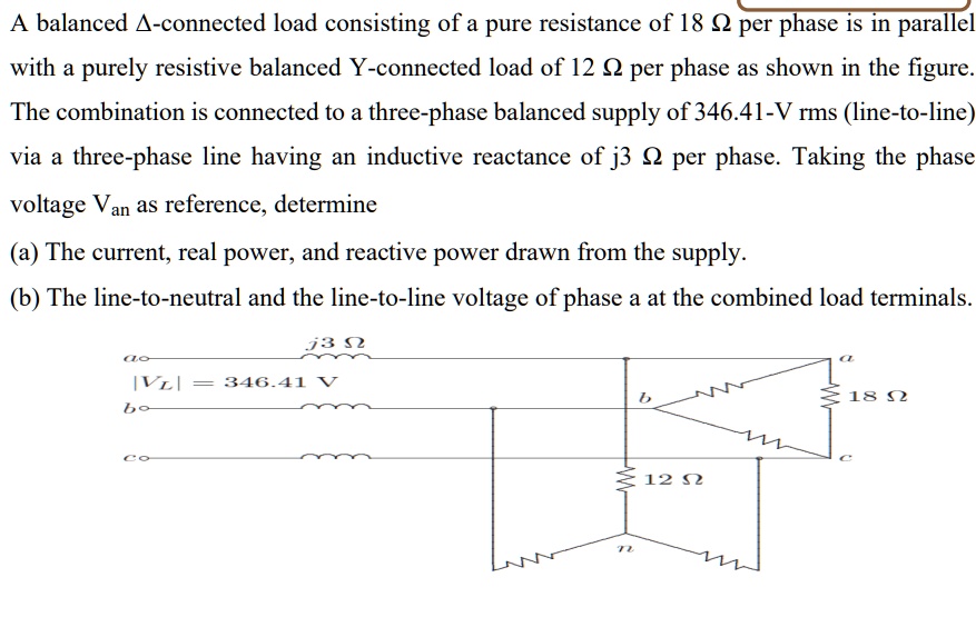 SOLVED: A balanced -connected load consisting of a pure resistance of ...