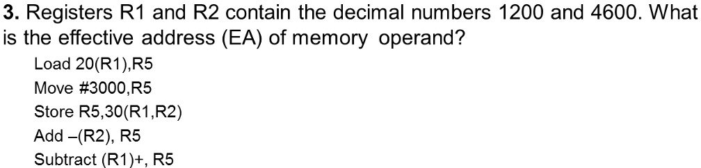 3. Registers R1 and R2 contain the decimal numbers 1200 and 4600. What ...