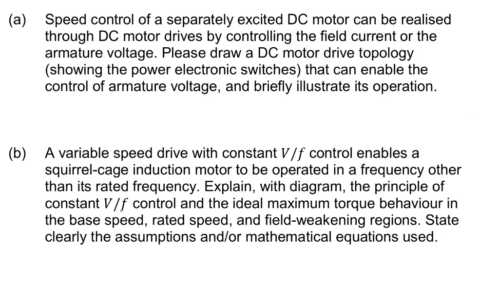 SOLVED: (a) Speed control of a separately excited DC motor can be ...