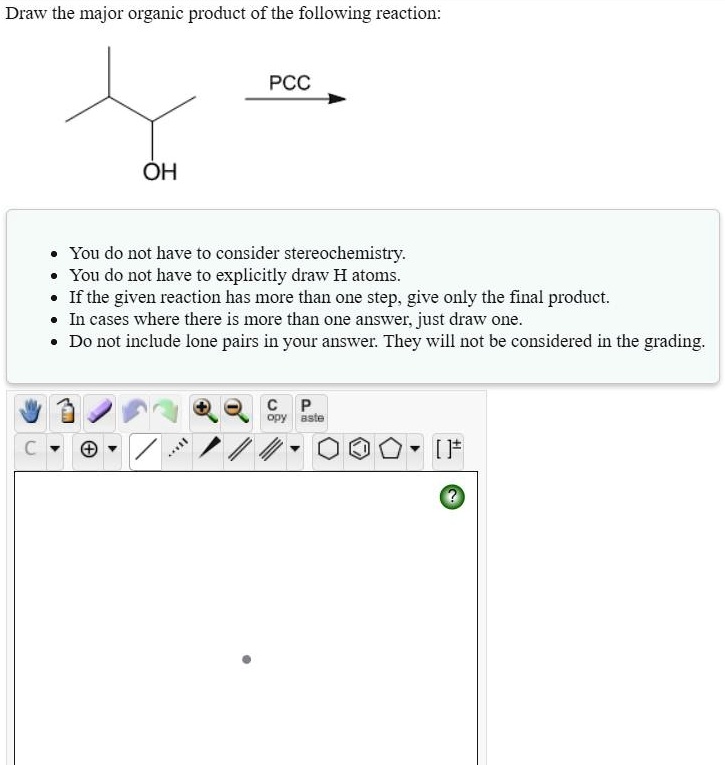 Consider The Pair Of Reactions Draw The Major Organic Product SOLVED: Draw the major organic product of the following reaction: PCC