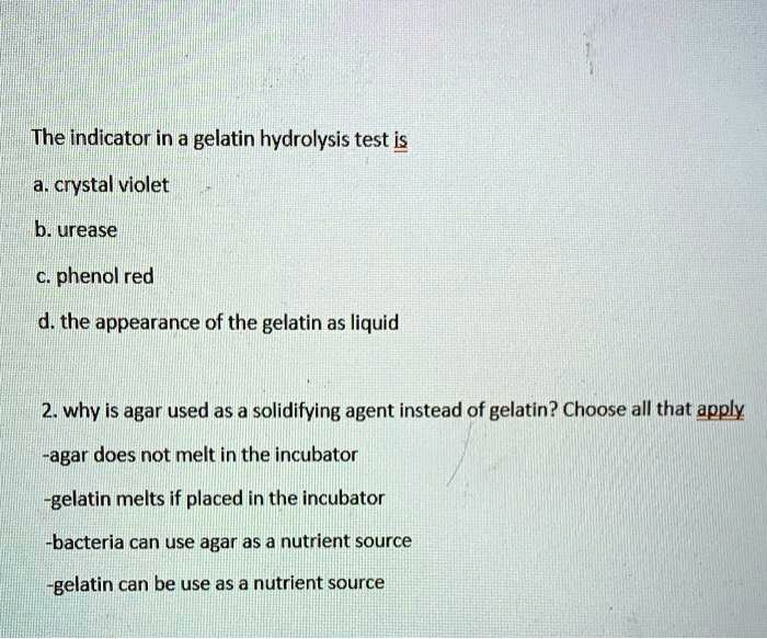 SOLVED The indicator in a gelatin hydrolysis test js crystal violet b