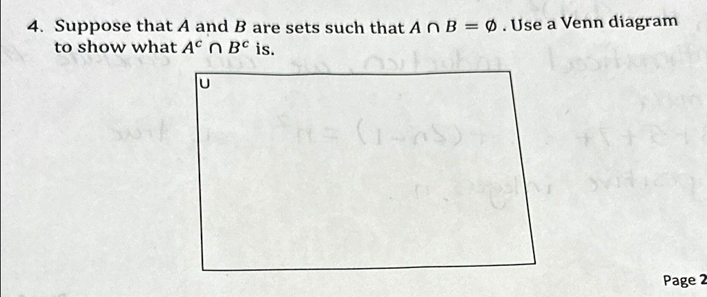 SOLVED: Suppose that A and B are sets such that A ∩ B = Ø. Use a Venn ...