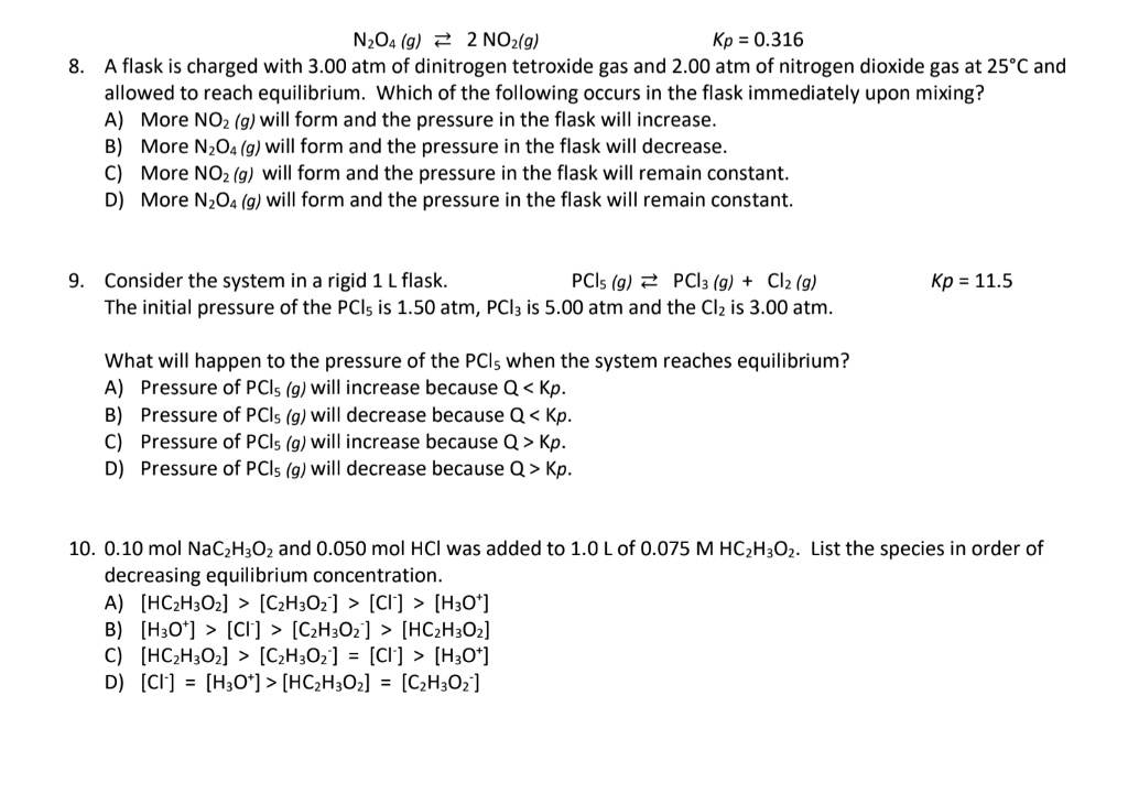 SOLVED: N2O4 (g) = NO2 (g) Kp = 0.316 A flask is charged with 3.00 atm ...