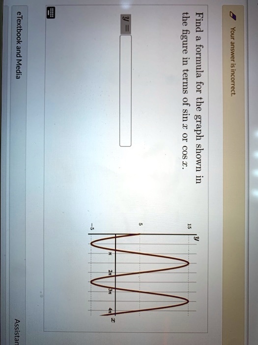 fiedi figure your answer in formula er fos is incorrect ohe i uis graph 9 sloown in etextbook and media assistar 31573