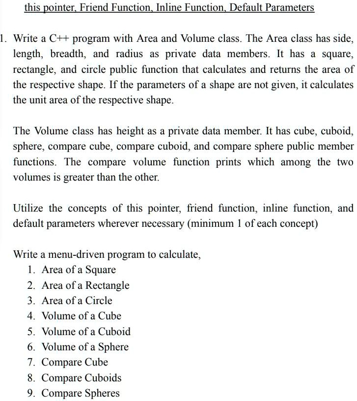 SOLVED: Write a C++ program with Area and Volume classes. The Area ...