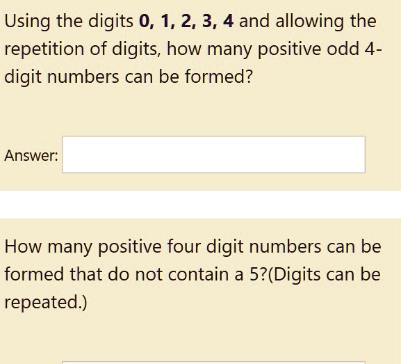 SOLVED: Using the digits 0, 1, 2, 3, and 4, and allowing the repetition ...