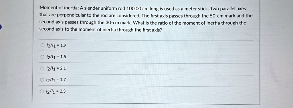 moment of inertia a slender uniform rod 10000 cm long is used as a ...
