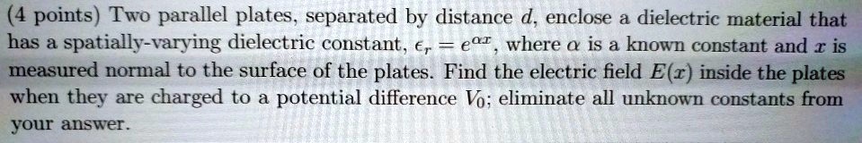 (4 points) Two parallel plates, separated by distance d, enclose a ...