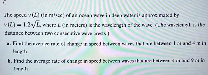 SOLVED: The speed v(L) (in m/sec) of an ocean wave in deep water is ...