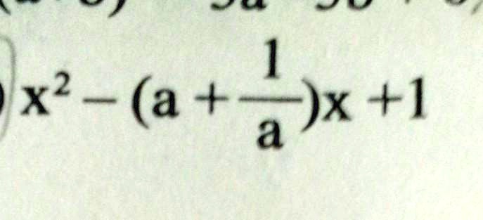 x2 - (a + (1)/(a))x + 1