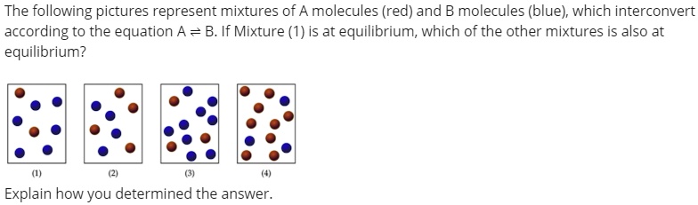 SOLVED: The Following Pictures Represent Mixtures Of A Molecules (red ...