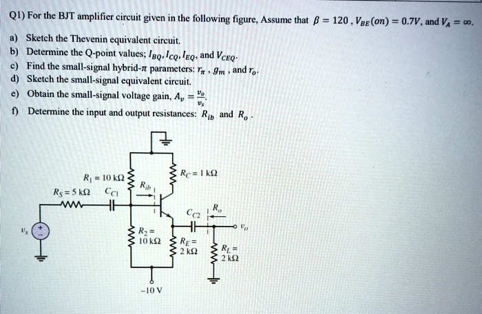 Solved For The Bjt Amplifier Circuit Given In The Following Figure