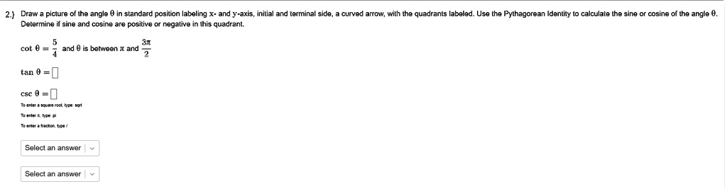 SOLVED: 2. Draw a picture of the angle θ in standard position, labeling ...