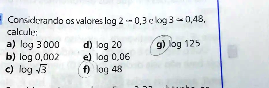 considerando os valores log 2 03 e log 3 048 calcule a log 3000 d log ...