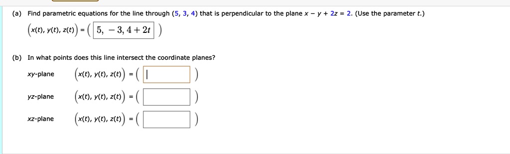 Solved A Find Parametric Equations For The Line Through 5 3 4 That Is Perpendicular To