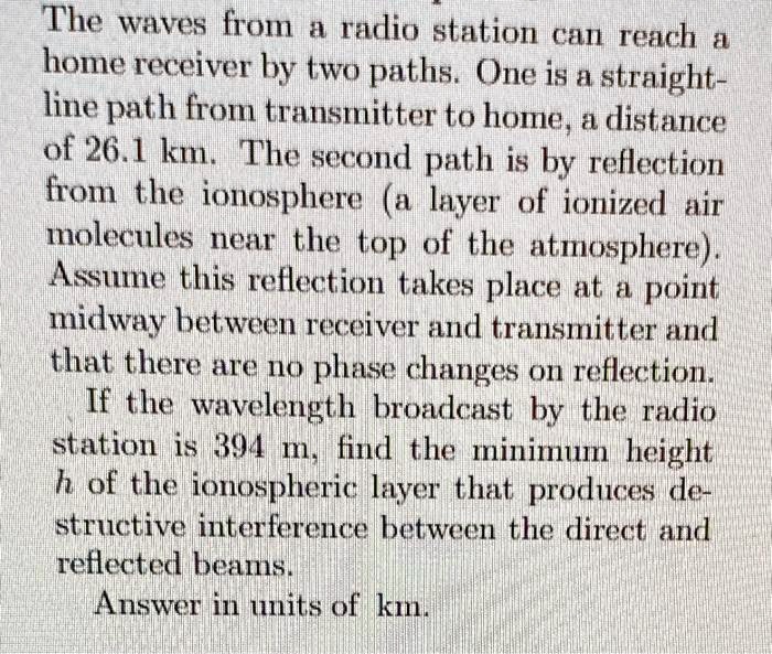 SOLVED: The waves from a radio station can reach a home receiver by two ...