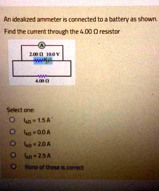 An idealized ammeter IS connected to a battery as sho… SolvedLib
