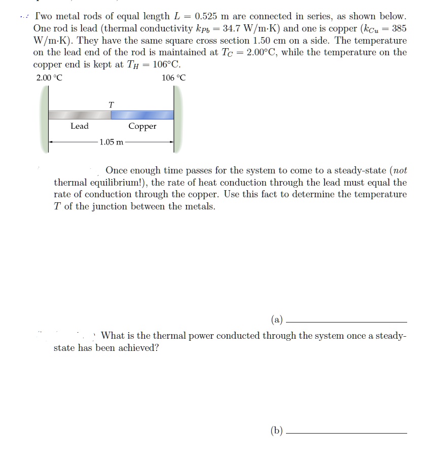 SOLVED: Two metal rods of equal length L = 0.525 m are connected in ...