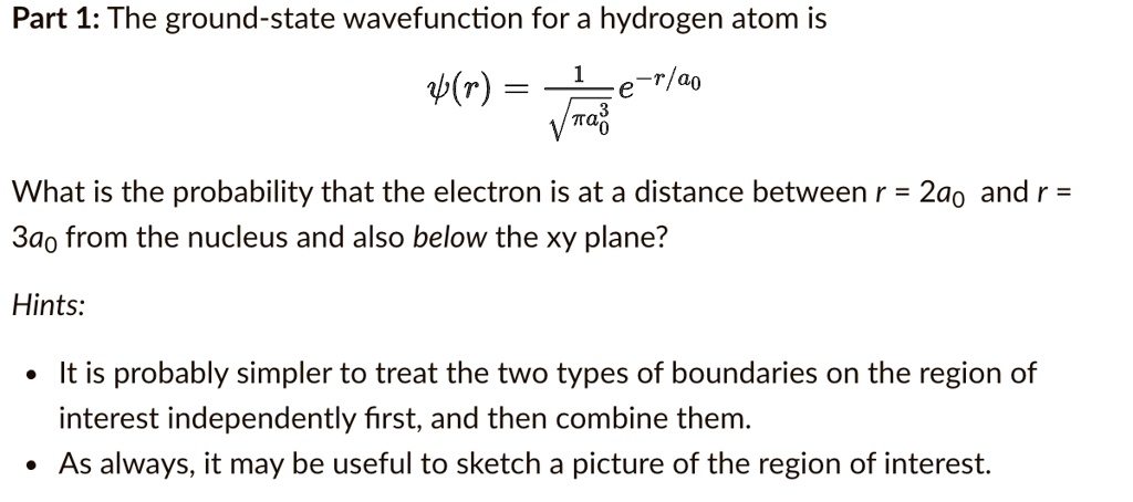 Solved Part 1 The Ground State Wavefunction For A Hydrogen Atom Is Rb