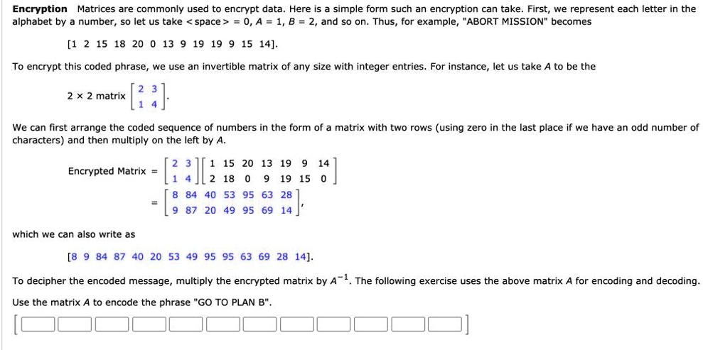 SOLVED: Encryption Matrices Are Commonly Used To Encrypt Data Here Is A ...