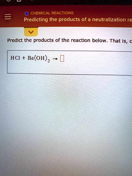 chemical reactions predicting the products of a neutralization re ...