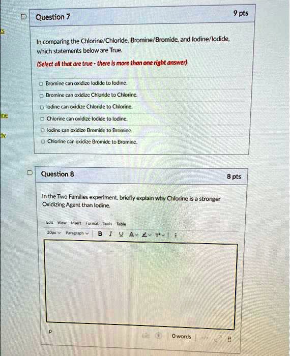 SOLVED Question 7 9 pts In comparing the Chlorine/Chloride, Bromine