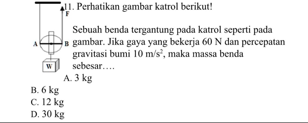 SOLVED: Ada yang bisa ini gak? Perhatikan gambar katrol berikut! Sebuah ...