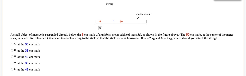 Meter Stick A small object of mass is suspended directly below the cm ...