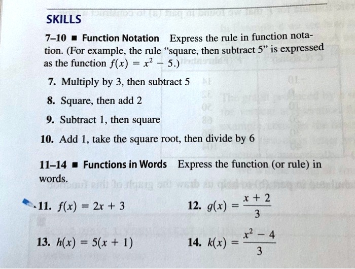 Solved Skills 7 10 Function Notation Express The Rule In Function Nota Tion For Example The Rule Square Then Subtract 5 Is Expressed As The Function F X X2 5 Multiply By 3 Then Subtract