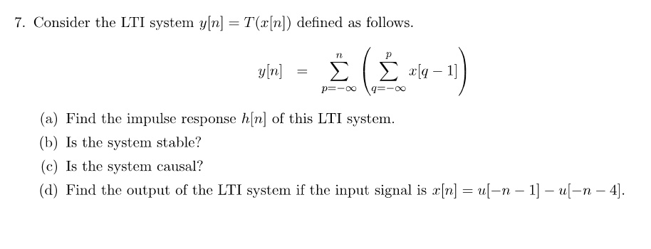 Solved 7 Consider The Lti System Y N Tx N Defined As Follows Y N A Find The Impulse 