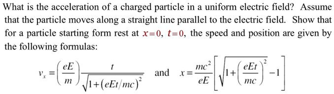 SOLVED: What is the acceleration of a charged particle in a uniform ...