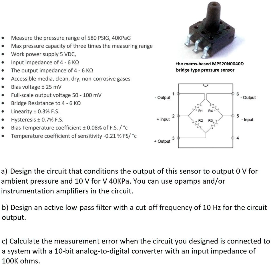 SOLVED a) Design the circuit that conditions the output of this sensor