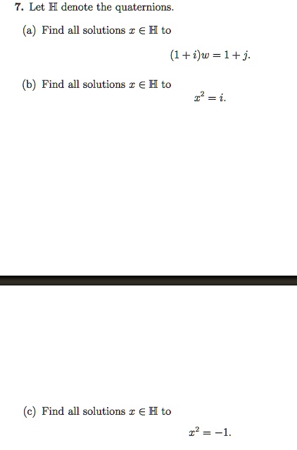 let h denote the quaternions find all solutions ehto 1 iwlj b find all solutions hto i find all solutions ehto 22 1 31183