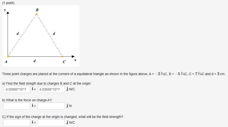 SOLVED: Point) Three Point Charges Are Placed At The Corners Of ...