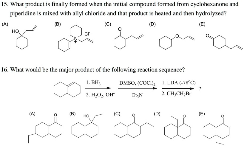 SOLVED: 15. What product is finally formed when the initial compound ...