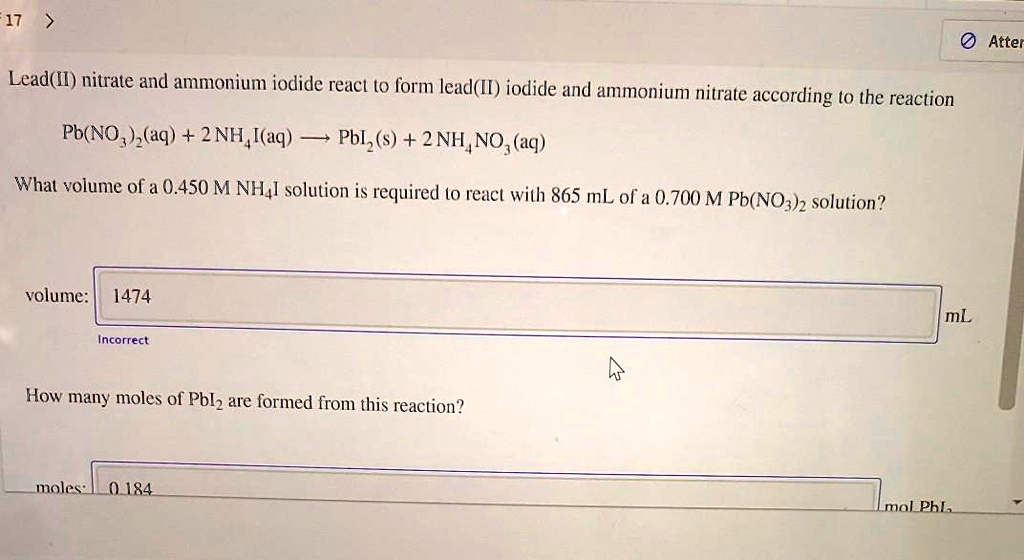SOLVED Atter Lead(I) nitrate and ammonium iodide react to form lead(I
