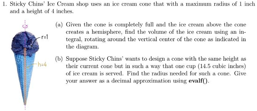 SOLVED: Sticky Chin's Ice Cream shop uses an ice cream cone with a