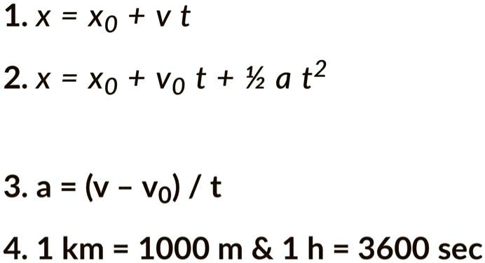 1.X = Xo + V t 2.X = Xo + Vo t + % a t23.a = (v - Vo)… - SolvedLib