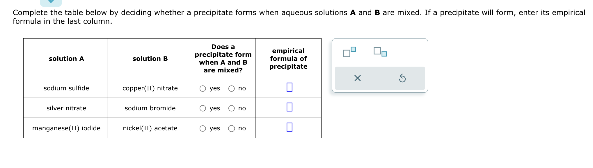 SOLVED Complete the table below by deciding whether a precipitate