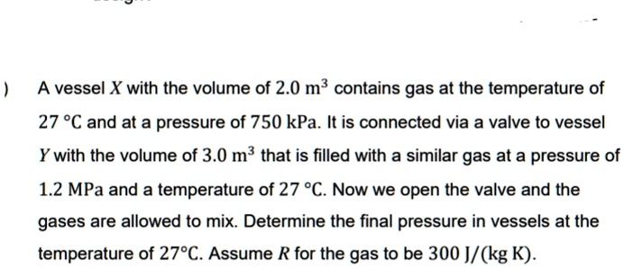 a vessel x with the volume of 20 m3 contains gas at the temperature of ...