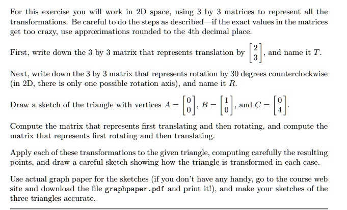 SOLVED: For this exercise, you will work in 2D space using 3x3 matrices ...